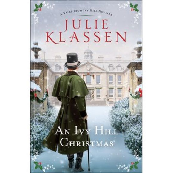 An Ivy Hill Christmas: A Tales from Ivy Hill Novella -- Julie Klassen - Picture 1 of 2